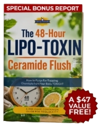 Bonus #3 The 48-Hour Lipo-Toxin Ceramide Flush Guide ($47 Value)